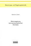 Bahnregelung servopneumatischer Antriebe