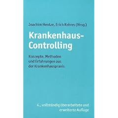 Krankenhaus-Controlling: Konzepte, Methoden und Erfahrungen aus der Krankenhauspraxis