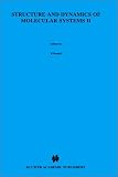 Structure and Dynamics of Molecular Systems