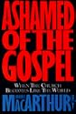 Ashamed of the Gospel: When the Church Becomes Like the World