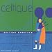 Artistes divers, Celtique - edition sp�ciale