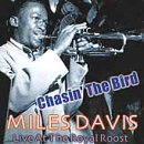 Click here to buy Chasin' the Bird by Miles Davis .