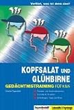 Verflixt, was ist denn das? Kopfsalat und Gl�hbirne - Trainingsprogramm f�r Kids: Fantasie- und Kreativit�tstraining. �bungen f�r 30 Tage. Scherzfragen, Tipps und Witze - Ursula Oppolzer