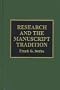 Research and the Manuscript Tradition