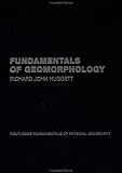 Fundamentals of Geomorphology (Routledge Fundamentals of Physicalgeography)