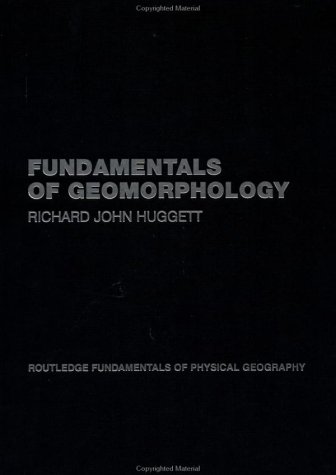 Fundamentals of Geomorphology (Routledge Fundamentals of Physicalgeography)