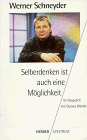 Selberdenken ist auch eine M&ouml;glichkeit. - Werner Schneyder, Gunna Wendt