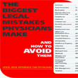 The Biggest Legal Mistakes Physicians Make (Software for download)