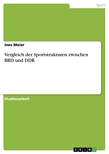 Vergleich der Sportstrukturen zwischen BRD und DDR (German Edition)