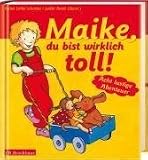 Maike, du bist wirklich toll!: Acht lustige Abenteuer - B�rbel L�ffel-Schr�der
