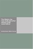 The Wind in the rose-bush and other stories of the supernatural