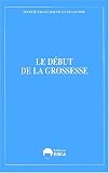 Le d�but de la grossesse