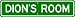DION ROOM SIGN - Personalized Gift Boy or Girl, Aluminum