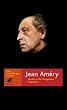 Jean Amery: Revolte in der Resignation