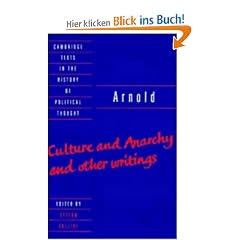 Arnold: 'Culture and Anarchy' and Other Writings (Cambridge Texts in the History of Political Thought)