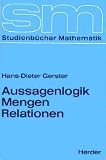 Aussagenlogik, Mengen, Relationen (Studienbucher Mathematik) (German Edition)