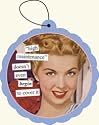 Anne Taintor High Maintenance Air Freshener