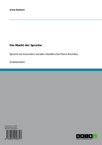 Die Macht der Sprache: Sprache als Instrument sozialen Handelns bei  Pierre Bourdieu (German Edition)
