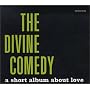 Short Album About Love ~ The Divine Comedy