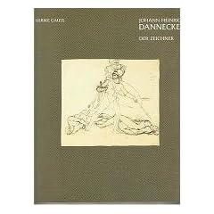 Johann Heinrich Dannecker. Band 1: Der Bildhauer. Band 2: Der Zeichner