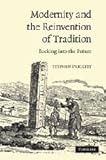 Modernity and the reinvention of tradition : backing into the future