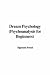 Dream Psychology (Psychoanalysis for Beginners) (Psychoanalysis for Beginners)