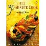 The 30-minute Cook: The Best of the World's Quick Cooking (Penguin Cookery Books)