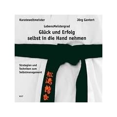 LebensMeistergrad: Gl�ck und Erfolg selbst in die Hand nehmen
