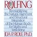 Rolfing: Reestablishing the Natural Alignment and Structural Integration of the Human Body for Vitality and Well-Being