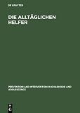 ISBN 9783110115291 product image for Die Alltaglichen Helfer (Prevention and Intervention in Childhood and Adolescenc | upcitemdb.com