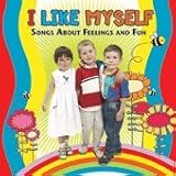 I Like Myself: Songs About Feelings and Fun