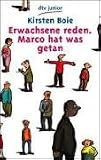 Erwachsene reden. Marco hat was getan (Fiction, Poetry & Drama) - Kirsten Boie