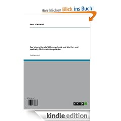 Der Internationale W�hrungsfonds und die Vor- und Nachteile f�r Entwicklungsl�nder