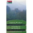 Exploring Woodland: Yorkshire and the Northeast: 101 Beautiful Woods to Visit by Woodland Trust