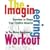 Imagineering Workout, The