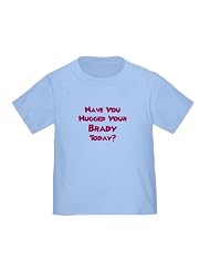 Personalized Have You Hugged Your Brady Today Baby Infant Toddler Kids Shirt Birthday and Christmas