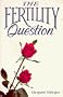The Fertility Question
