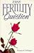 Book The Fertility Question