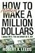 Book How To Almost Make A Million Dollars: I Almost Did It. You Can Almost Do It Too!