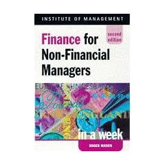 Finance for Non-financial Managers in a Week (Successful business in a week)