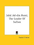 Jalal Ad-Din Rumi, the Leader of Sufism