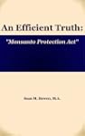 An Efficient Truth: "Monsanto Protect...