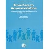 From care to accommodation : support, protection and control in child care services