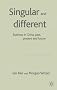 Singular and Different: Business in China, Past, Present and Future