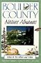 Boulder County Nature Almanac: What to See, Where and When