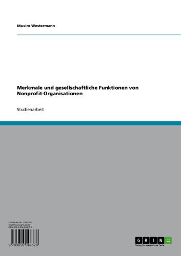 Merkmale und gesellschaftliche Funktionen von Nonprofit-Organisationen (German Edition)