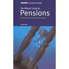 "Which?" Guide to Pensions: How to Maximise Your Retirement Income ("Which?" Consumer Guides)