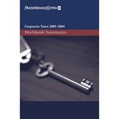 Corporate Taxes 2003-2004: Worldwide Summaries