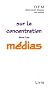 Sur la concentration dans les m�dias