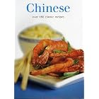 Chinese : over 180 classic recipes (Classic Cooking) by Classic Cooking